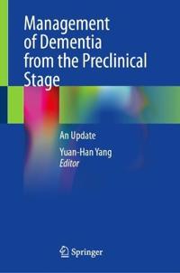 Management of Dementia from the Preclinical Stage