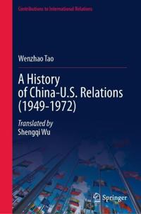 A History of China-U.S. Relations (1949-1972)