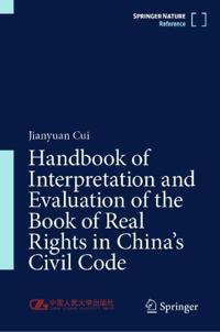 Handbook of Interpretation and Evaluation of the Book of Real Rights in China’s Civil Code