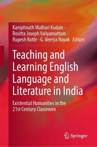 Teaching and Learning English Language and Literature in India