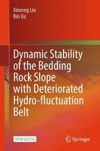 Dynamic Stability of the Bedding Rock Slope with Deteriorated Hydro-fluctuation Belt