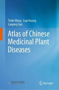 Atlas of Chinese Medicinal Plant Diseases