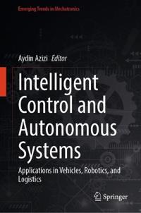 Intelligent Control and Autonomous Systems