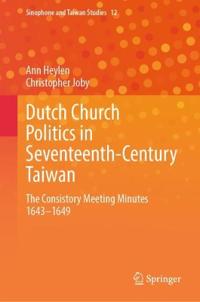 Dutch Church Politics in Seventeenth-Century Taiwan