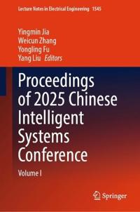 Proceedings of 2025 Chinese Intelligent Systems Conference