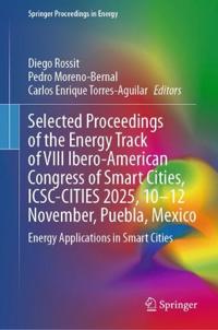 Selected Proceedings of the Energy Track of VIII Ibero-American Congress of Smart Cities, ICSC-CITIES 2025, 10–12 November, Puebla, Mexico