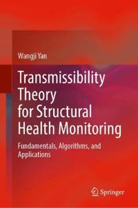 Transmissibility Theory for Structural Health Monitoring
