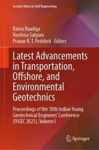 Latest Advancements in Transportation, Offshore, and Environmental Geotechnics