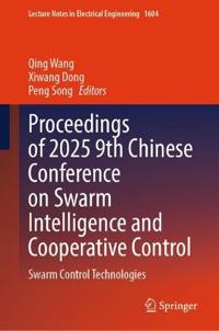 Proceedings of 2025 9th Chinese Conference on Swarm Intelligence and Cooperative Control