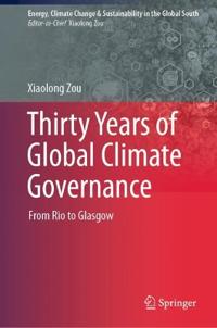 Thirty Years of Global Climate Governance