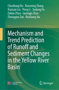 Mechanism and Trend Prediction of Runoff and Sediment Changes in the Yellow River Basin