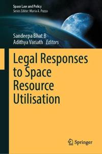 Legal Responses to Space Resource Utilisation