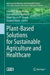 Plant-Based Solutions for Sustainable Agriculture and Healthcare