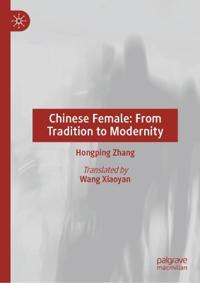 Chinese Female: From Tradition to Modernity