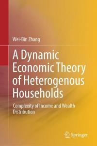 A Dynamic Economic Theory of Heterogenous Households