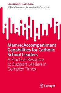 Mamre: Accompaniment Capabilities for Catholic School Leaders