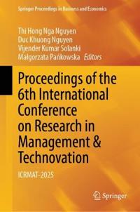 Proceedings of the 6th International Conference on Research in Management & Technovation