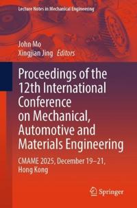 Proceedings of the 12th International Conference on Mechanical, Automotive and Materials Engineering