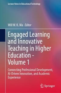 Engaged Learning and Innovative Teaching in Higher Education - Volume 1