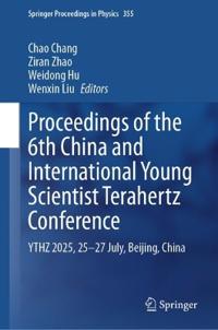 Proceedings of the 6th China and International Young Scientist Terahertz Conference