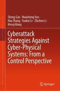 Cyberattack Strategies Against Cyber-Physical Systems: From a Control Perspective