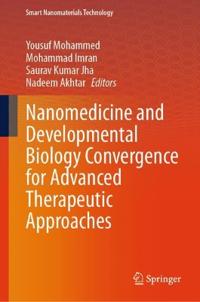 Nanomedicine and Developmental Biology Convergence for Advanced Therapeutic Approaches