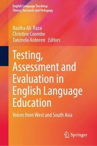 Testing, Assessment and Evaluation in English Language Education