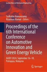 Proceedings of the 6th International Conference on Automotive Innovation and Green Energy Vehicle