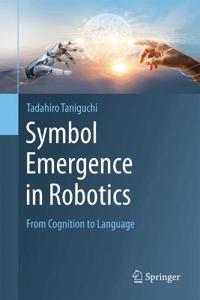 Symbol Emergence in Robotics