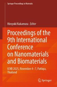Proceedings of the 9th International Conference on Nanomaterials and Biomaterials