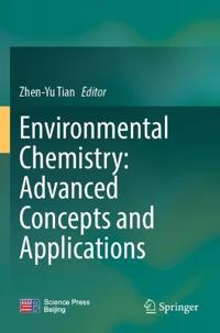 Environmental Chemistry: Advanced Concepts and Applications