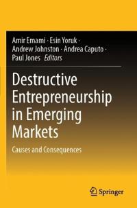 Destructive Entrepreneurship in Emerging Markets