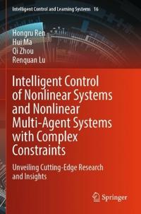 Intelligent Control of Nonlinear Systems and Nonlinear Multi-Agent Systems with Complex Constraints