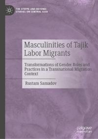Bokomslag för "Masculinities of Tajik Labor Migrants"