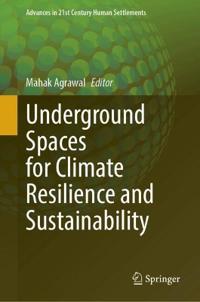 Underground Spaces for Climate Resilience and Sustainability