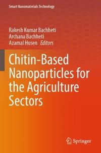Chitin-Based Nanoparticles for the Agriculture Sectors