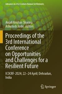 Proceedings of the 3rd International Conference on Opportunities and Challenges for a Resilient Future
