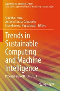 Trends in Sustainable Computing and Machine Intelligence