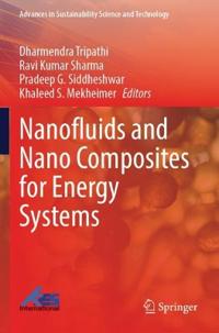 Nanofluids and Nano Composites for Energy Systems