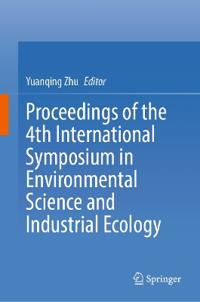 Proceedings of the 4th International Symposium in Environmental Science and Industrial Ecology