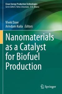 Nanomaterials as a Catalyst for Biofuel Production