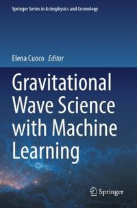 Gravitational Wave Science with Machine Learning
