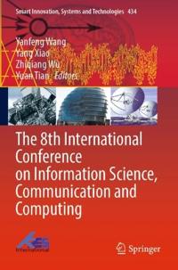 The 8th International Conference on Information Science, Communication and Computing
