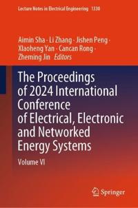 The Proceedings of 2024 International Conference of Electrical, Electronic and Networked Energy Systems