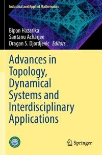 Advances in Topology, Dynamical Systems and Interdisciplinary Applications