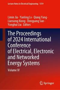 The Proceedings of 2024 International Conference of Electrical, Electronic and Networked Energy Systems