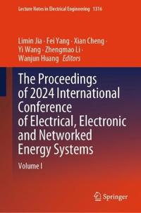 The Proceedings of 2024 International Conference of Electrical, Electronic and Networked Energy Systems