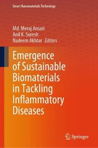 Emergence of Sustainable Biomaterials in Tackling Inflammatory Diseases