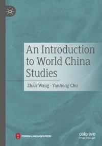 An Introduction to World China Studies