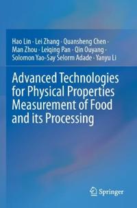 Advanced Technologies for Physical Properties Measurement of Food and its Processing